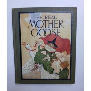 The Real Mother Goose‎ Hardcover 1916 Edition
